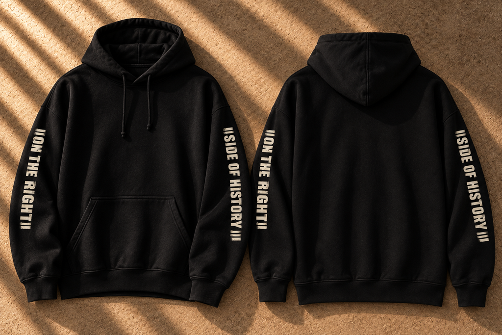 2 Black hoodies front and back, right sleeve reads "On the right" left sleeve reads "side of history".
