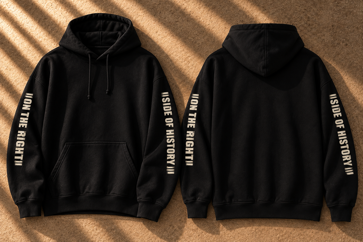 2 Black hoodies front and back, right sleeve reads "On the right" left sleeve reads "side of history".